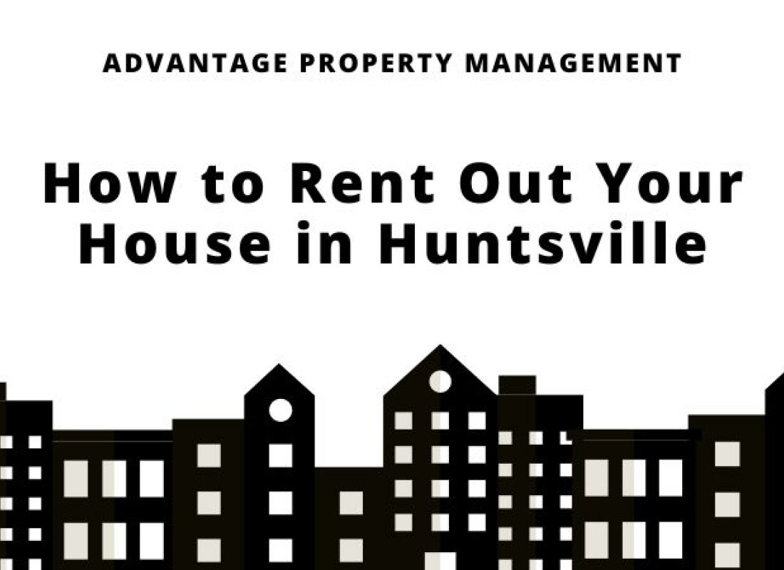 How to Rent Out Your House in Huntsville